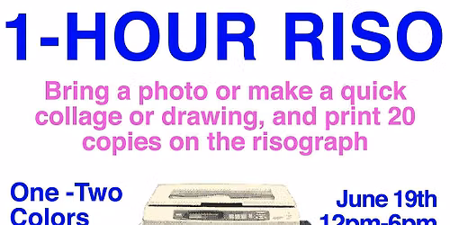 1-Hour Risograph Printing (6\/19)
