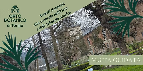 VISITA GUIDATA ALL'ORTO BOTANICO DI TORINO