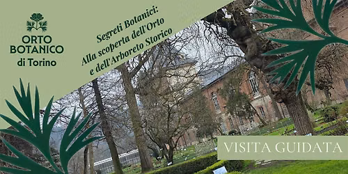 VISITA GUIDATA ALL'ORTO BOTANICO DI TORINO