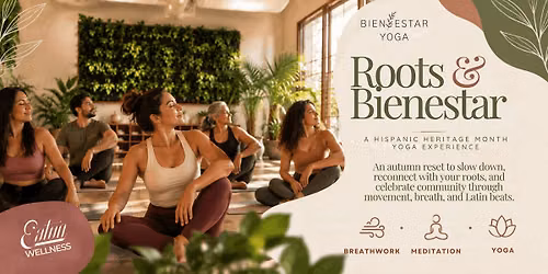 Roots & Bienestar: A Hispanic Heritage Month Yoga Experience