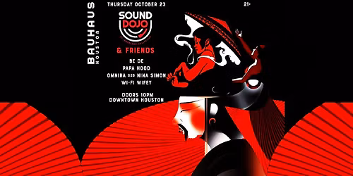 SOUND DOJO & FRIENDS @ Bauhaus Houston