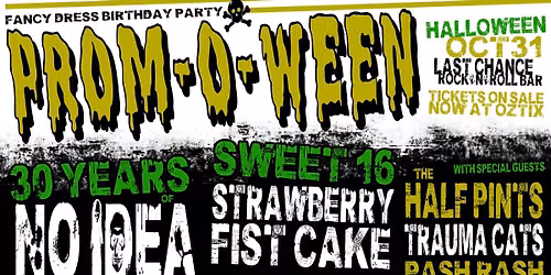 Prom-O-Ween - Strawberry Fist Cake's Sweet 16th and 30 years of No Idea
