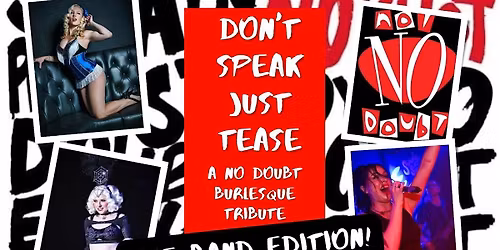 Don't Speak, Just Tease: Live Band Edition