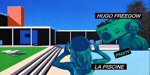 F\u00eate en Pierreuse: "La Piscine Meets Hugo Freegow" \u00e0 la salle de quartier (au 45) 