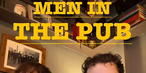 DCP Showcase: Men in the Pub