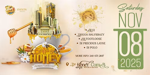 DRIP & HONEY " THE PREMIER FASHION EVENT "