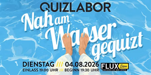 QUIZLABOR #43 - Nah am Wasser gequizt