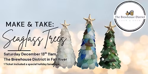 Seaglass Christmas Tree Make & Take @ The Brewhouse District
