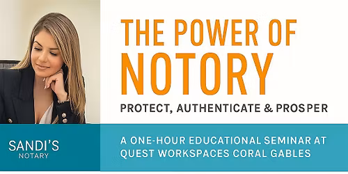 The Power of the Notary: Protect, Authenticate & Prospests
