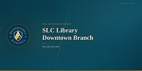 Could Where You Lived Explain Your Cancer? \u2014 Free Downwinders Seminar