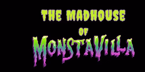 The Madhouse of MonstaVilla