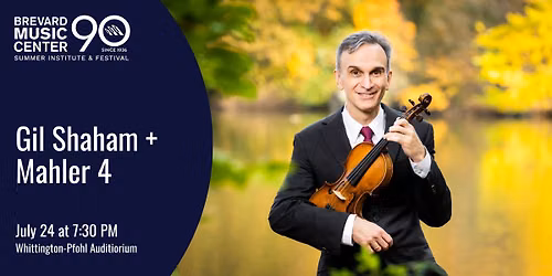 Gil Shaham + Mahler 4