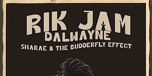 RIK JAM DALWAYNE w\/ Sharae & The Budderfly Effect @ Cactus Jacks Nov. 6th