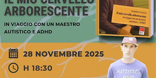 Presentazione "IL MIO CERVELLO ARBORESCENTE"