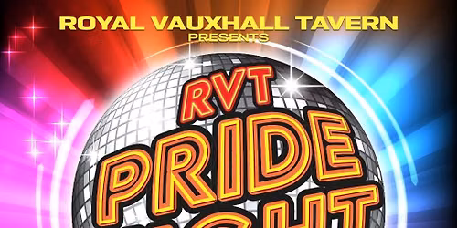 RVT PRIDE NIGHT PARTY — 372 Kennington Lane, London
