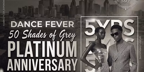 Dance Fever 5 Year Anniversary Platinum Edition ~ 50 Shades of Grey