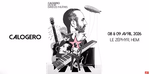 COMPLET \u2022 CALOGERO \u2022 Le Z\u00e9phyr, Hem - 08 & 09 avril 2026