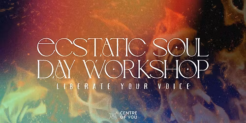 Ecstatic Soul Day Workshop \u2013 Liberate Your Voice.