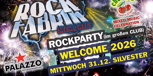 DIE GROSSE ROCKFABRIK MEMORIES SILVESTERPARTY IM PALAZZO(gro\u00dfer Club)