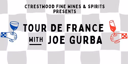Tour de France With Joe Gurba:  A Journey Through French Wine