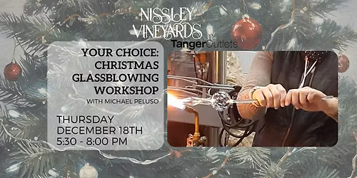 Glassblowing Workshop: Christmas Pickle or Christmas Ornament