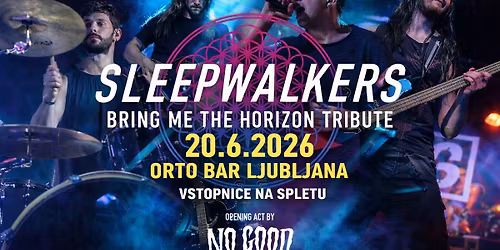 Sleepwalkers - BRING ME THE HORIZON TRIBUTE + No Good | Orto Bar | 20.6.2026
