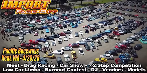 Import Face-Off Kent, WA 4\/26\/26!
