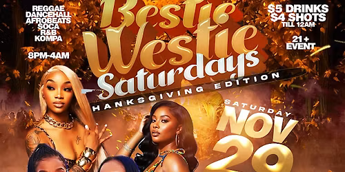BESTIE WESTIE SATURDAY