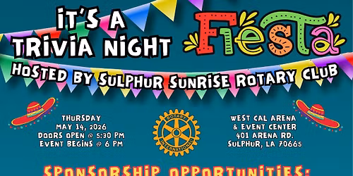 Sulphur Sunrise Rotary 2026 Annual FIESTA Trivia Night Fundraiser 