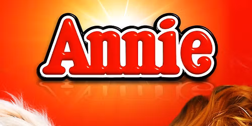 ANNIE - MATINEE PERFORMANCE