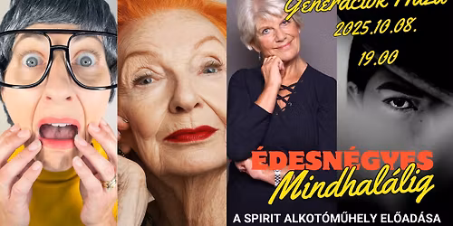 \u00c9DESN\u00c9GYES mindhal\u00e1lig - krimikom\u00e9dia \/a Spirit Alkot\u00f3m\u0171hely el\u0151ad\u00e1sa