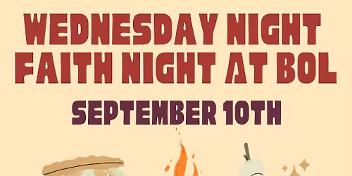Opening Wednesday Faith Night