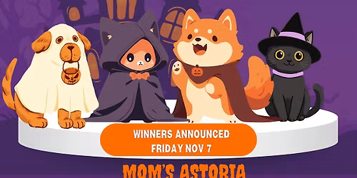 Howloween at Mom's Astoria- Pet Costume Contest