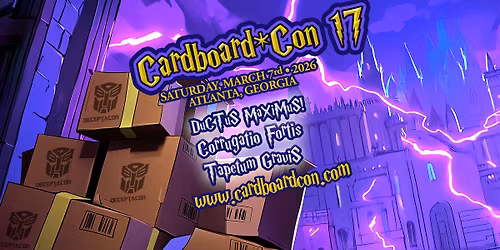 Cardboard*Con 17: Ductus Maximus!