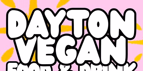 Dayton Vegan Food and Drink Festival