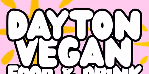 Dayton Vegan Food and Drink Festival 