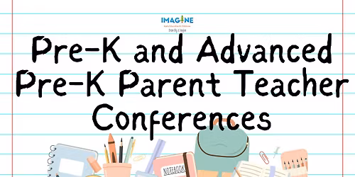 Pre-K and Advanced Pre-K Parent Teacher Conferences