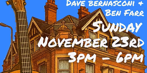 Sunday afternoon open mic at The Alexandra with Dave Bernasconi & Ben Farr