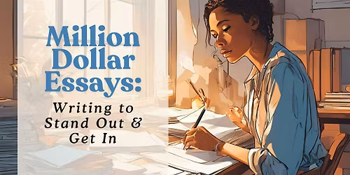 Million-Dollar Essays: Writing to Stand Out & Get In