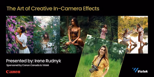 Canon Presents: The Art of Creative In-Camera Effects with Irene Rudnyk