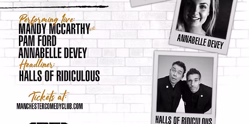 Manchester Comedy Club presents: HALLS OF RIDICULOUS AND FRIENDS