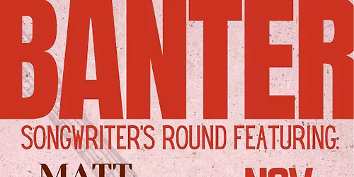 BANTER Songwriter\u2019s Round - November