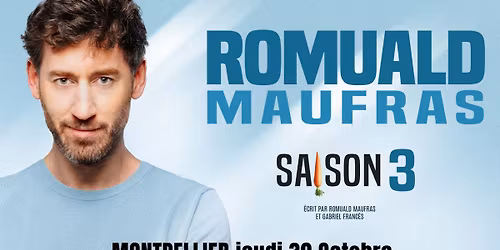 Romuald Maufras en spectacle \u00e0 Montpellier