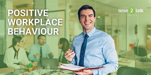 Positive Workplace Behaviour