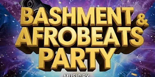 Bashment & Afrobeats Party with DJ Dalal London