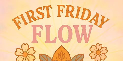 First Friday Flow with Cynthia Stephens