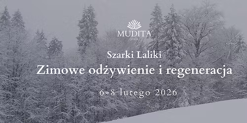 Zimowe warsztaty jogi w Szarkach Lalikach | Od\u017cywienie i regeneracja