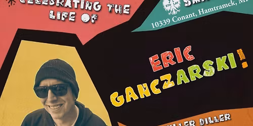 Celebration of life of Eric Ganczarski