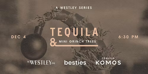 Tequila & Mini Grinch Trees