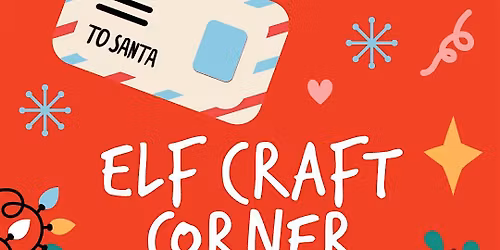 Elf Craft Corner Kids Workshop At Abingdon Street Market